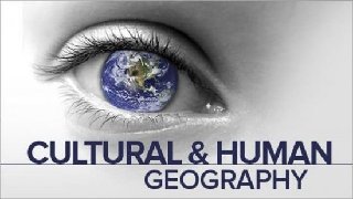 TTC Video - Understanding Cultural and Human Geography