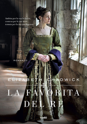 Elizabeth Chadwick - La favorita del re (2023)
