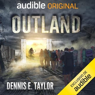 Outland El otro lado B0 B6455 M14 - Outland (El otro lado) - Dennis E. Taylor - Narrado por Alfonso Vallés