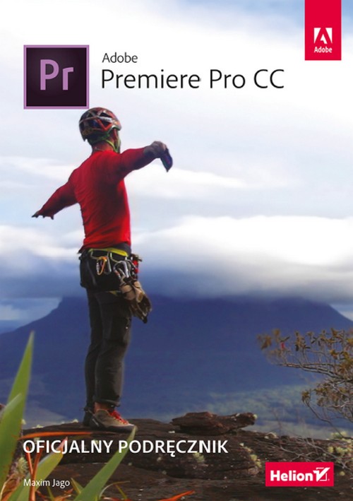 Adobe Premiere Pro CC. Oficjalny podręcznik - Maxim Jago