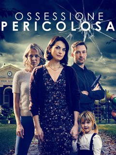Ossessione Pericolosa (2021) WebDL 1080p AC3 ITA