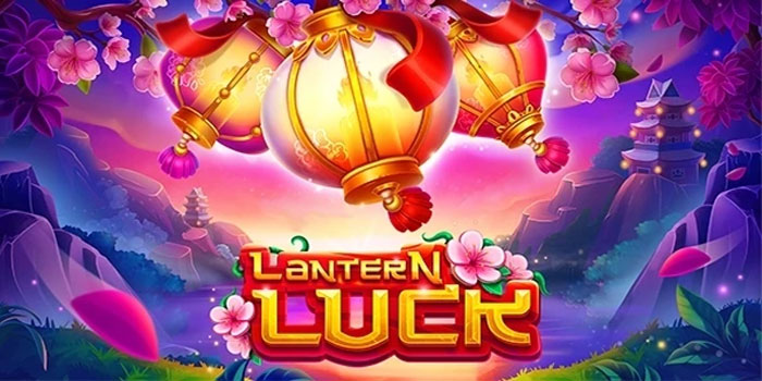 Trik Cerdas Menemukan Jackpot Di Slot Lantern Luck