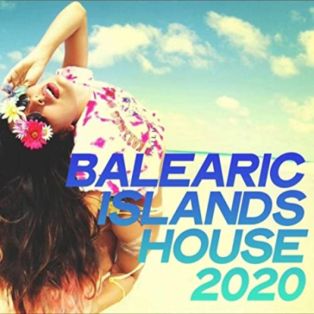 Various Artists - Balearic Islands House 2020 (Top Selection House Music Ibiza & Formentera 2020)