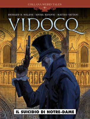 Cosmo Serie Blu 098 - Collana Weird Tales 38 - Vidocq, Il suicidio di Notre Dame (Cosmo 2020-11)