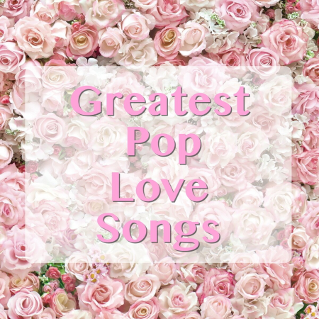 VA - Greatest Pop Love Songs (2020) FLAC/MP3