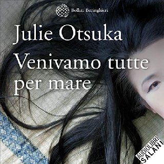Julie Otsuka - Venivamo tutte per mare (2019) .mp3 - 160 kbps