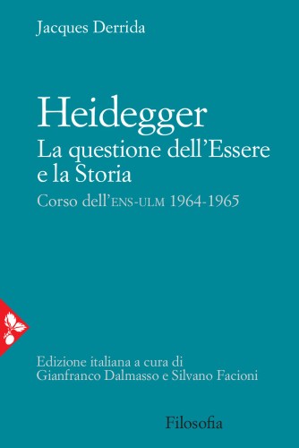 Jacques Derrida - Heidegger. La questione dell'essere e la storia (2019)