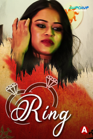  Ring (2022) UNRATED 720p HEVC HDRip GupChup Hindi S01E02 Hot Web Series x265 AAC [250MB] Full Movie Download