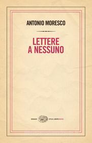 Antonio Moresco - Lettere a nessuno (2008)