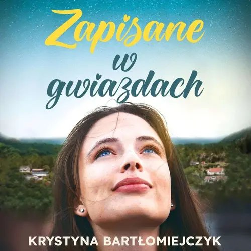 Krystyna Bartłomiejczyk - Zapisane w gwiazdach