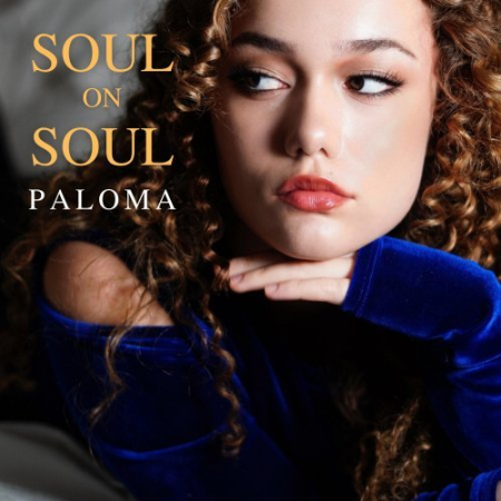 651c338e 9b82 4801 aed2 e2bc1fb7897c - Paloma Dineli Chesky - Soul on Soul (2022)