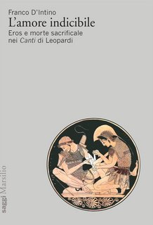 Franco D'Intino – L'amore indicibile.  Eros e morte sacrificale nei Canti di Leopardi (2022)