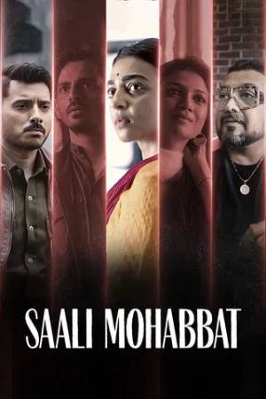 Saali Mohabbat (2025) Hindi Movie WEB-DL ESubs – 480p [370MB] || 720p [990MB] || 1080p [2.1GB]