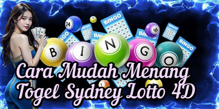 Cara Mudah Menang Togel Sydney Lotto 4D