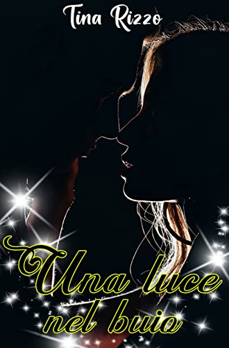 Tina Rizzo - Una luce nel buio (2022)