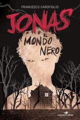 Francesco Carofiglio – Jonas e il mondo nero (2018)