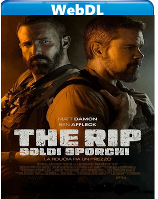 The Rip - Soldi Sporchi (2025) WebDL 1080p ITA ENG E-AC3 Subs