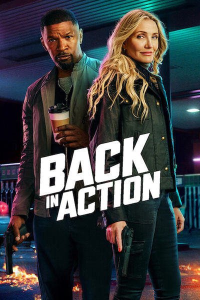 Back in Action (2025) Multi Audio [Hindi-English-Tamil-Telugu] Movie WEB-DL MSubs – 480p [450MB] || 720p [1.2GB] || 1080p [2.9GB]