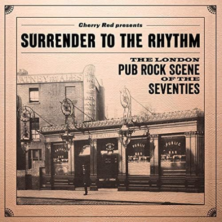 VA   Surrender To The Rhythm: The London Pub Rock Scene Of The Seventies (2020)