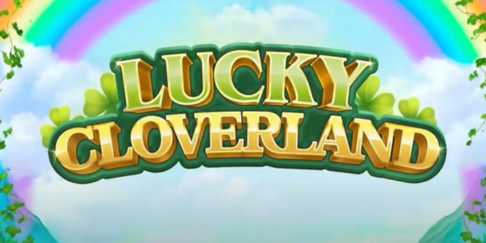 Panduan Jackpot Harian Di Slot Lucky Cloverland