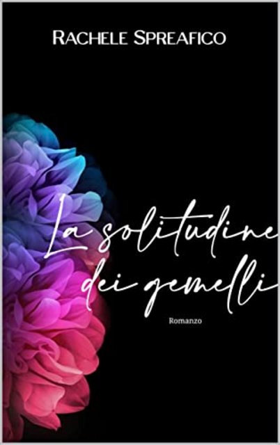Rachele Spreafico - La solitudine dei gemelli (2022)
