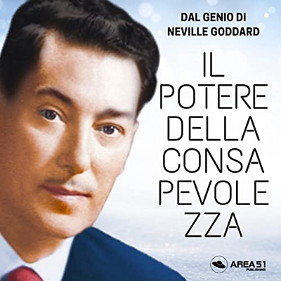 Neville Goddard - Il Potere Della Consapevolezza꞉ Dal genio di Neville Goddard (2023) (mp3 - 128 kbps)