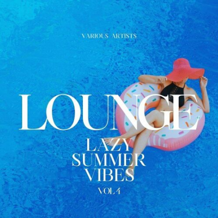 VA - Lounge (Lazy Summer Vibes) Vol.4 (2022)