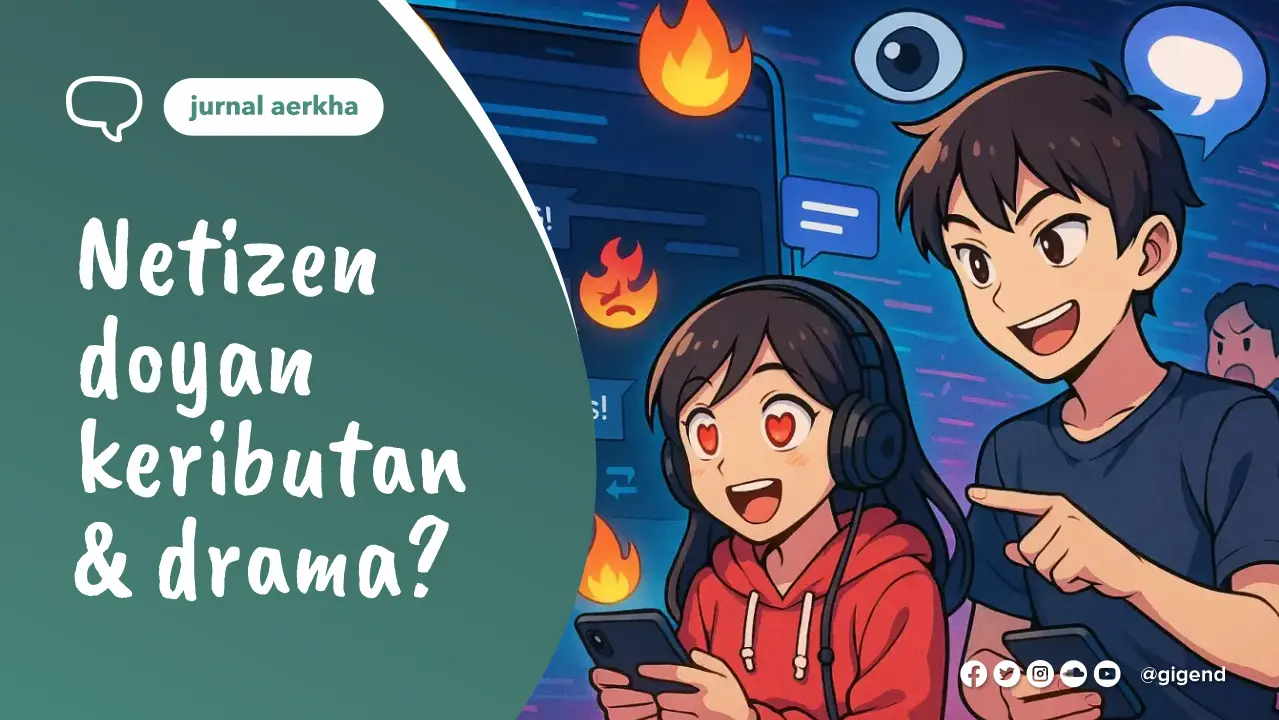 Thumbnail - Kenapa Netizen Doyan Keributan dan Drama? Ini Dia Alasan di Balik Fenomena Viral yang 'Gampang Banget'