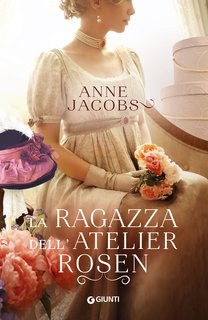 Anne Jacobs – La ragazza dell’atelier Rosen (2022)