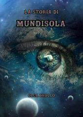Olga Brollo – The secret world of Adamantem Vol. 1. La storia di Mundisola (2026)