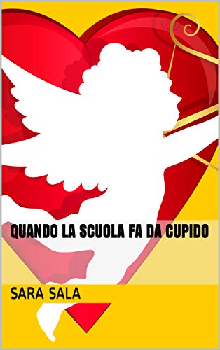 Sara Sala – Quando la scuola fa da cupido (2020)