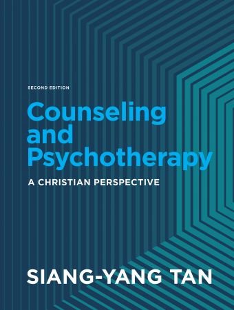 Counseling and Psychotherapy: A Christian Perspective, 2nd Edition