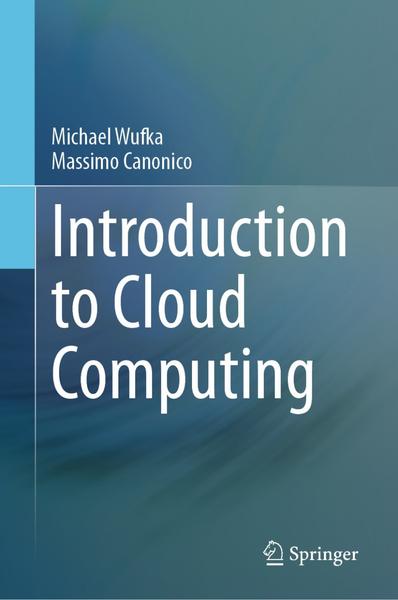 Introduction To Cloud Computing By Michael Wufka (Michael Wufka, Massimo Canonico) Introduction To Cloud Computing By Michael Wufka (Michael Wufka, Massimo Canonico)