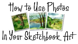 How to Use Photos in Your Sketchbook Art