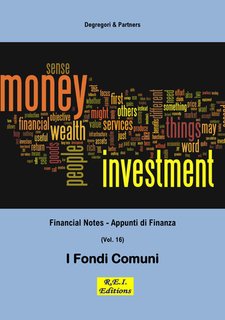 Degregori & Partners - I fondi comuni. Financial Notes - Appunti di Finanza Vol. 16 (2024)