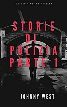 Johnny West - Storie di polizia. Parte 1 (2020)
