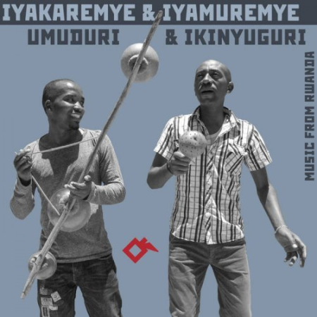 Iyakaremye - Umuduri & Ikinyuguri: Music from Rwanda (2021)