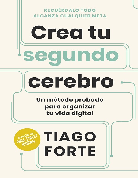 Crea tu segundo cerebro - Tiago Forte (Multiformato) [VS]