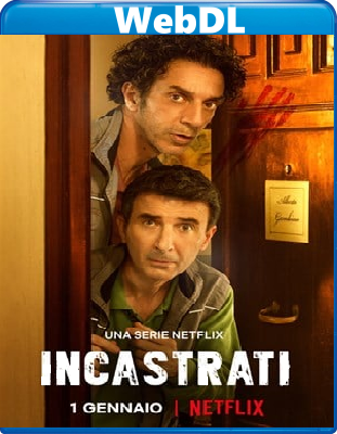 Incastrati - Stagione 01 (2021) WebDL 1080p ITA E-AC3