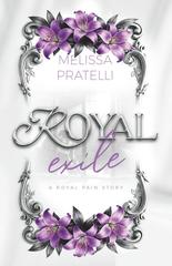 Melissa Pratelli – Royal Stories Vol. Vol. 4. Royal Exile (2026)
