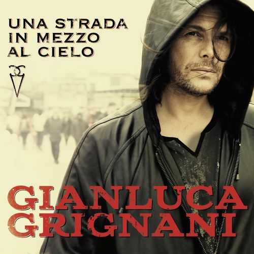 Gianluca Grignani - Una strada in mezzo al cielo [Album] (2016) .mp3 -320 Kbps