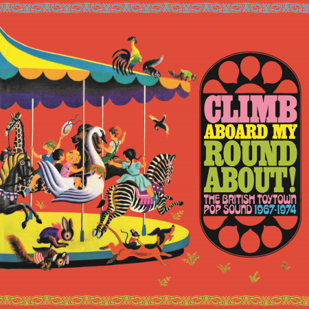 VA - Climb Aboard My Roundabout! The British Toytown Pop Sound 1967-1974 (2022) (CD-Rip)