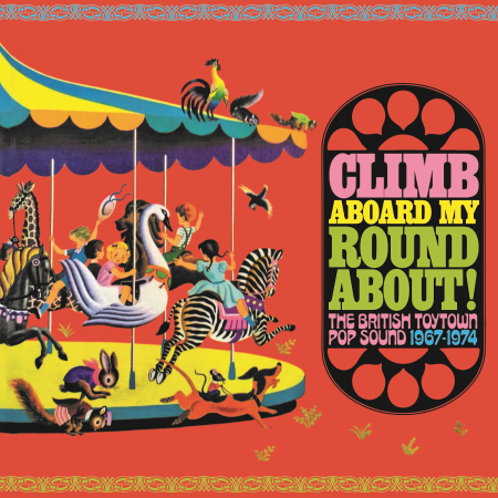 86d2ac51 9c4d 4fd8 8b91 fd32043c8eeb - VA - Climb Aboard My Roundabout! The British Toytown Pop Sound 1967-1974 (2022) (CD-Rip)