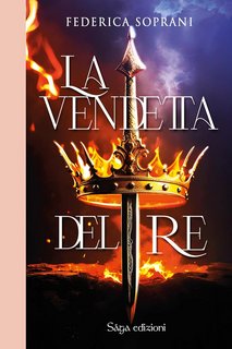 Federica Soprani - Le cronache di Daedarian Vol. 3. La vendetta del Re (2023)
