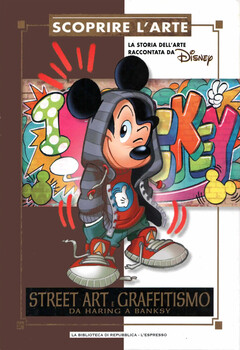 Scoprire L'Arte 24 - Street Art e graffitismo. Da Haring a Banksy (2017)