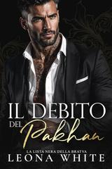 Leona White - Il Debito del Pakhan (2026)