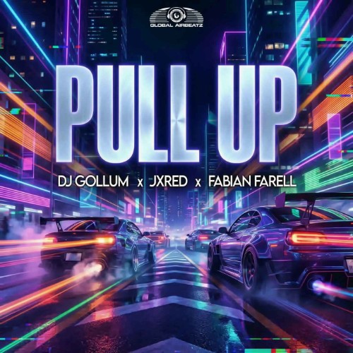 DJ Gollum x JXRED x Fabian Farell - Pull Up (2026)
