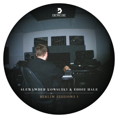 Alexander Kowalski & Eddie Hale - Berlin Sessions I (2025)