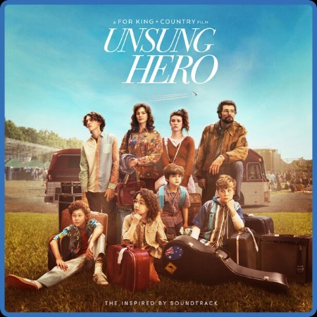 For King & Country - Unsung Hero (The Inspired By Soundtrack) ((2024))