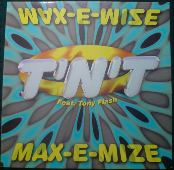 00_tnt_ft_tony_flash_-_max-e-mize-(accmx-40)-256kbps_vinyl-1997-cover_front-puta